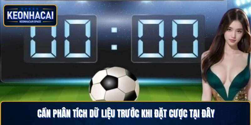 Cần phân tích dữ liệu trước khi đặt cược tại đây