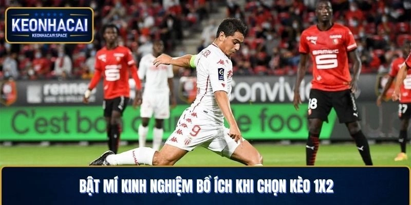 Bật mí kinh nghiệm bổ ích khi chọn kèo 1x2