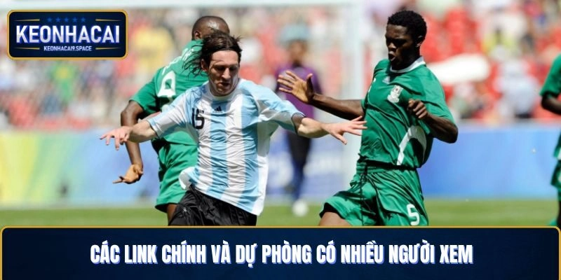 Những link chính và dự phòng có nhiều người xem