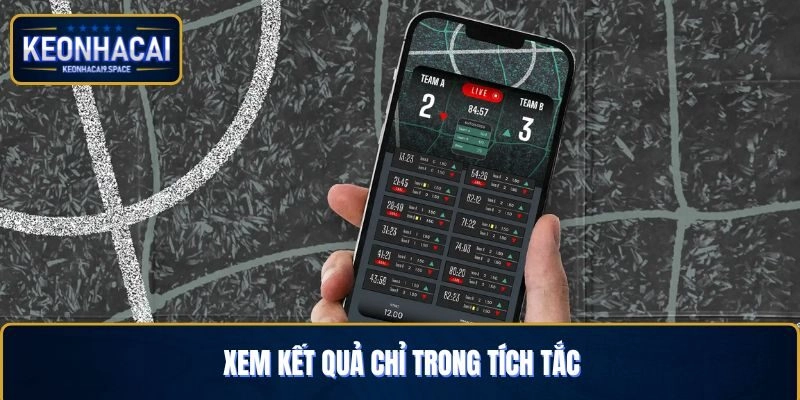 Xem kết quả chỉ trong tích tắc