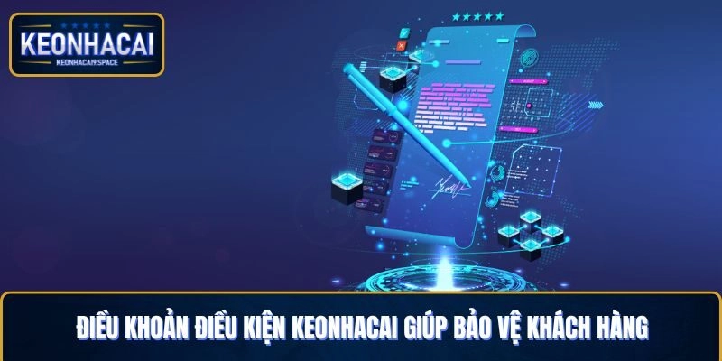 Điều khoản điều kiện Keonhacai bảo vệ khách hàng