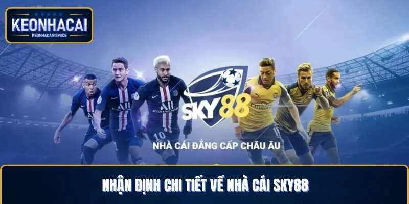 Những nét cơ bản về nhà cái Sky88