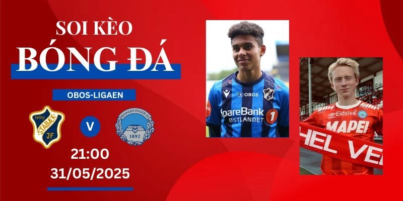 Soi Kèo Bóng Đá Stabaek Vs Kongsvinger, 31/05/2025
