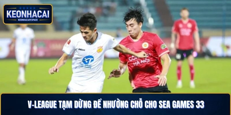 V-League Tạm Nghỉ Để Nhường Chỗ Cho Sea Games 33: Cơ Hội Và Thách Thức