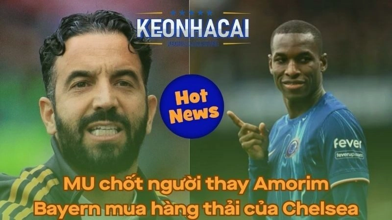 MU chốt người thay Amorim - Bayern vào cuộc mua hàng thải Jackson