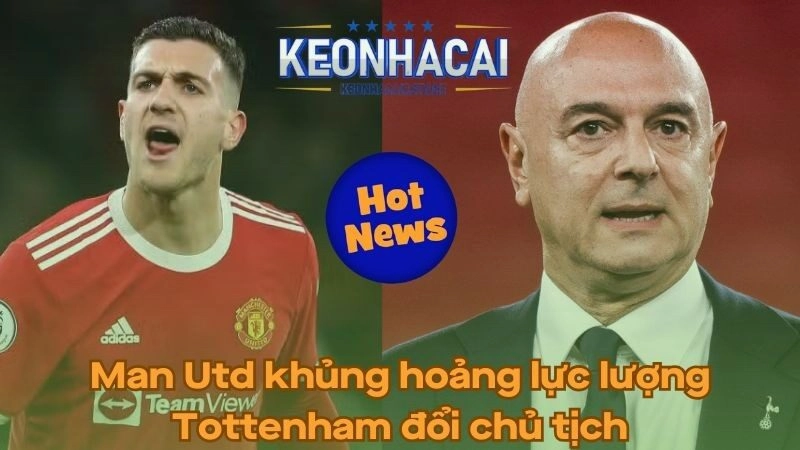 Man Utd khủng hoảng lực lượng - Tottenham đổi chủ tịch