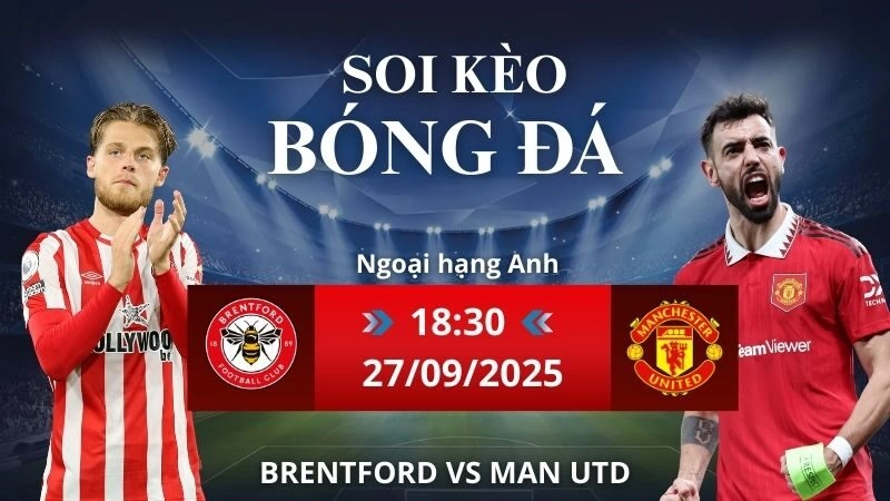 Soi kèo Brentford vs Man Utd