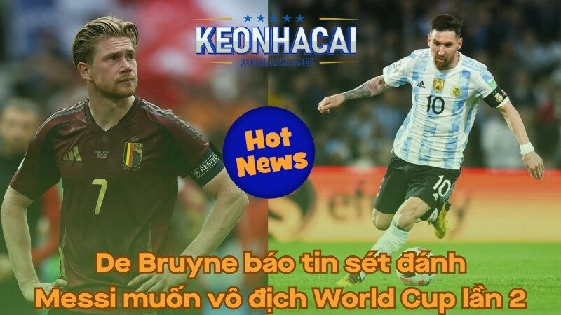De Bruyne báo tin sét đánh