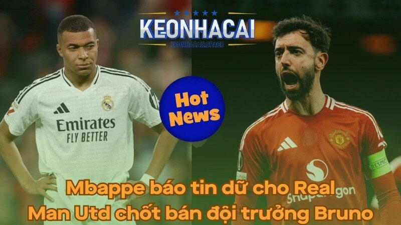 Mbappe báo tin dữ cho Real