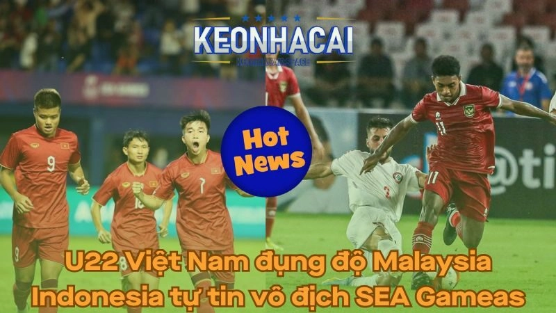 U22 Việt Nam chạm trán Malaysia bảng B SEA Games 33