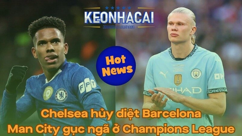 Chelsea hủy diệt Barcelona
