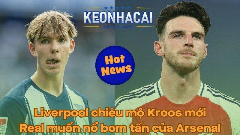 Liverpool chiêu mộ Kroos mới