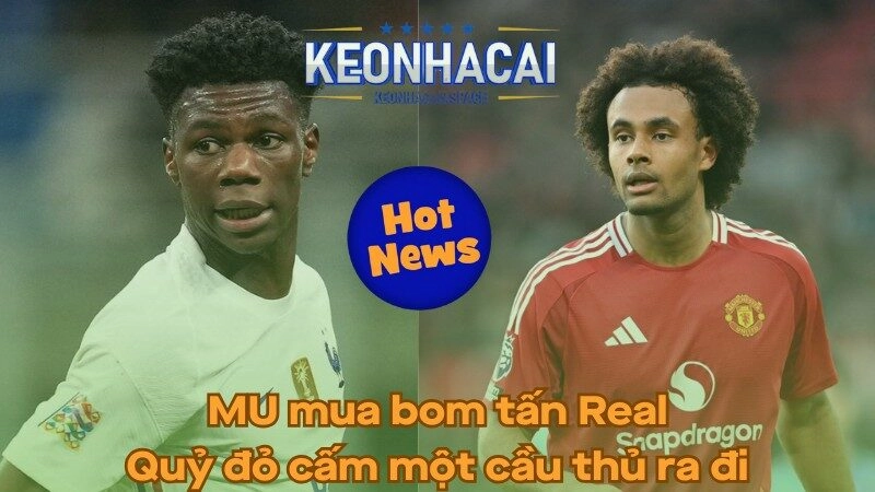MU mua bom tấn Real - Quỷ đỏ cấm một cầu thủ ra đi